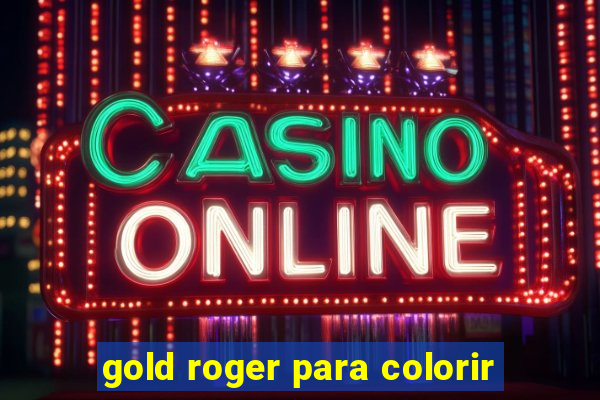 gold roger para colorir